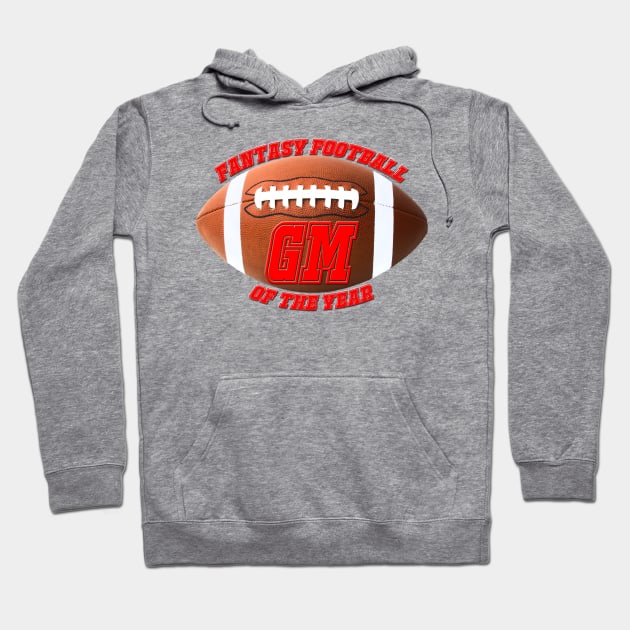 Fantasy Football GM of the Year Hoodie by ArmChairQBGraphics